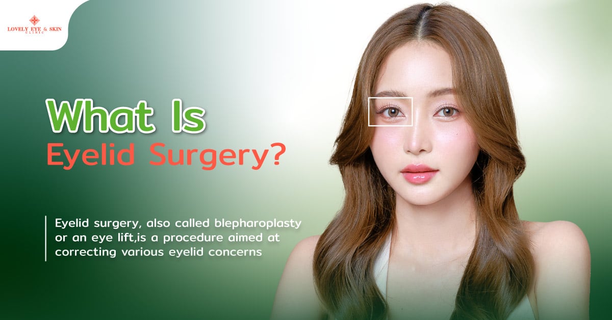 What Is Eyelid Surgery?