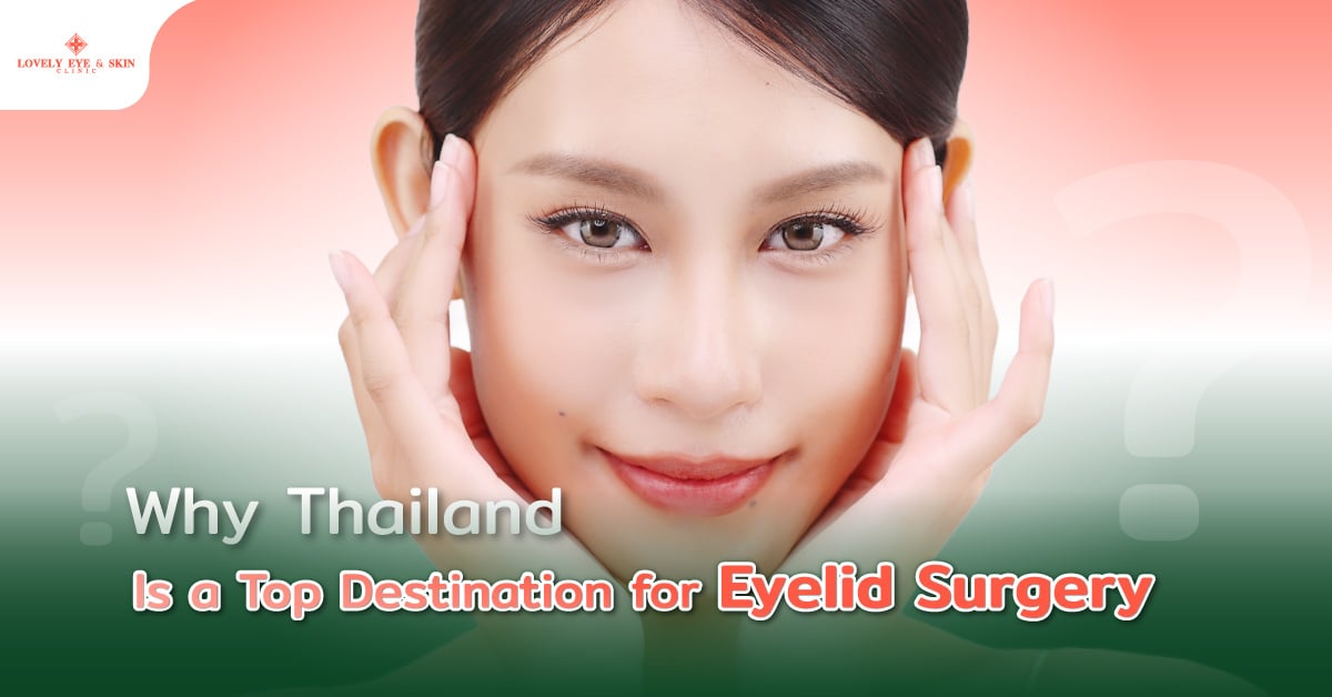 Why Thailand Is a Top Destination for Eyelid Surgery
