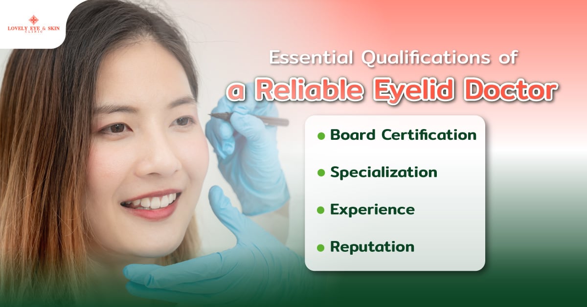 Essential Qualifications of a Reliable Eyelid Doctor